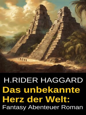 cover image of Das unbekannte Herz der Welt